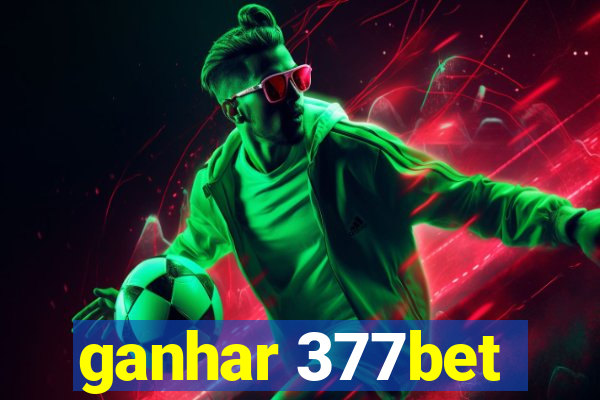 ganhar 377bet